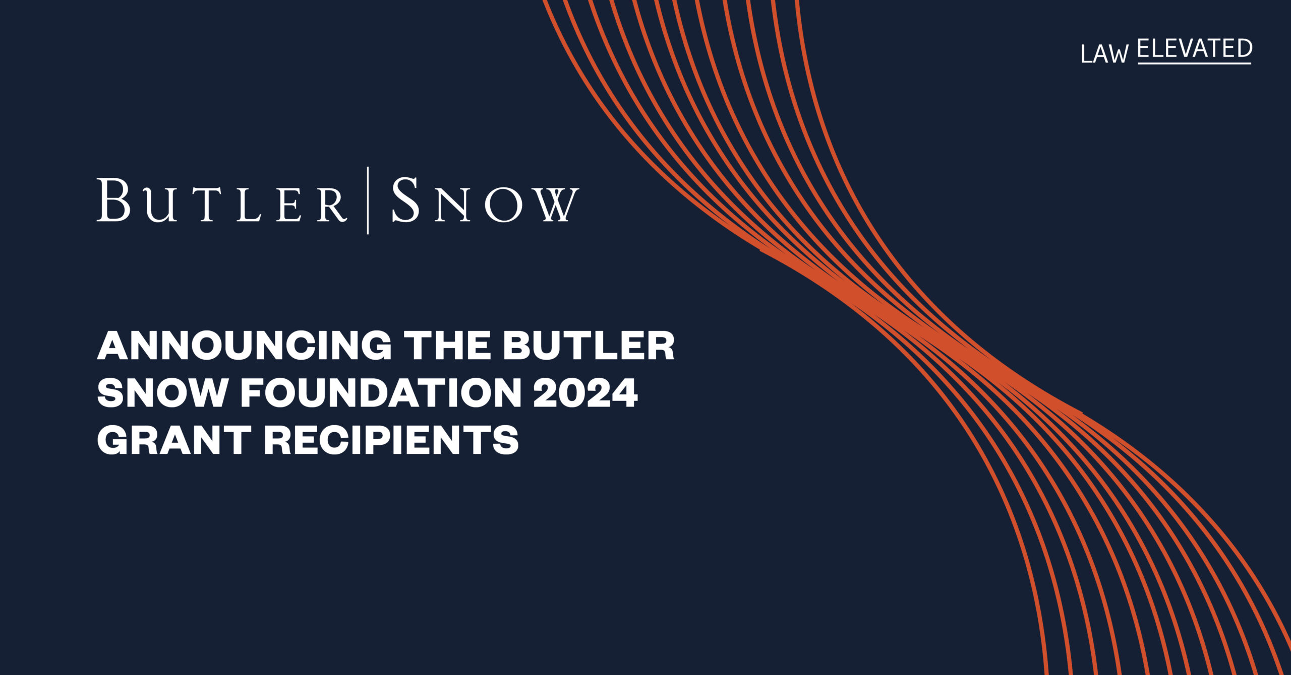 Announcing the Butler Snow Foundation 2024 Grant Recipients