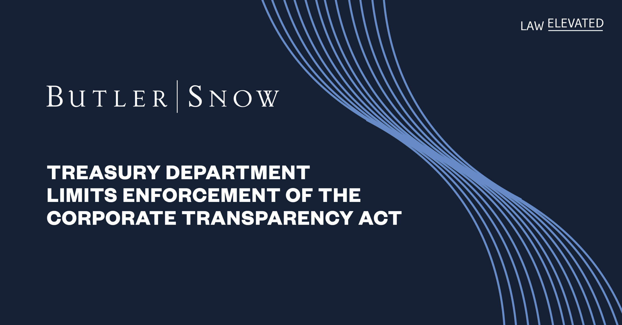 Treasury Department Limits Enforcement of the Corporate Transparency Act